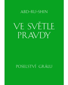 Ve světle Pravdy – Poselství Grálu (e-kniha)