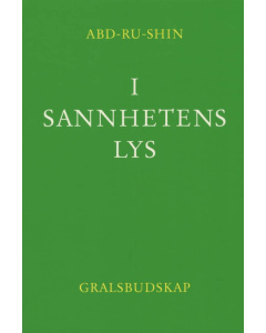 I Sannhetens Lys – Gralsbudskap, Bind I